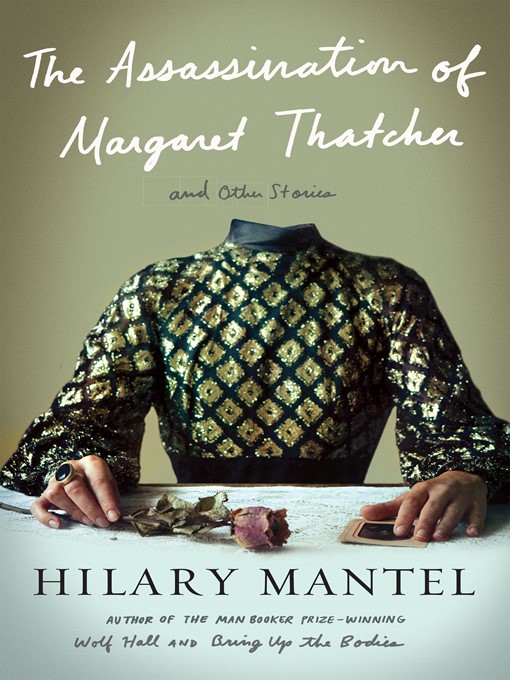 Détails du titre pour The Assassination of Margaret Thatcher par Hilary Mantel - Disponible